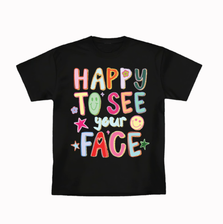Happy To See Your Face Graphic T-Shirt – Colorful Y2K Retro Cute Tee